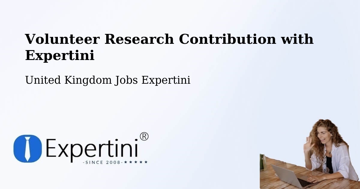 Volunteer Research Contribution Program – Hexham - United Kingdom Jobs Expertini